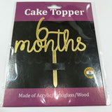 6 Months Acrylic Cake Topper 4”