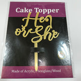 He Or She Acrylic Cake Topper 4”